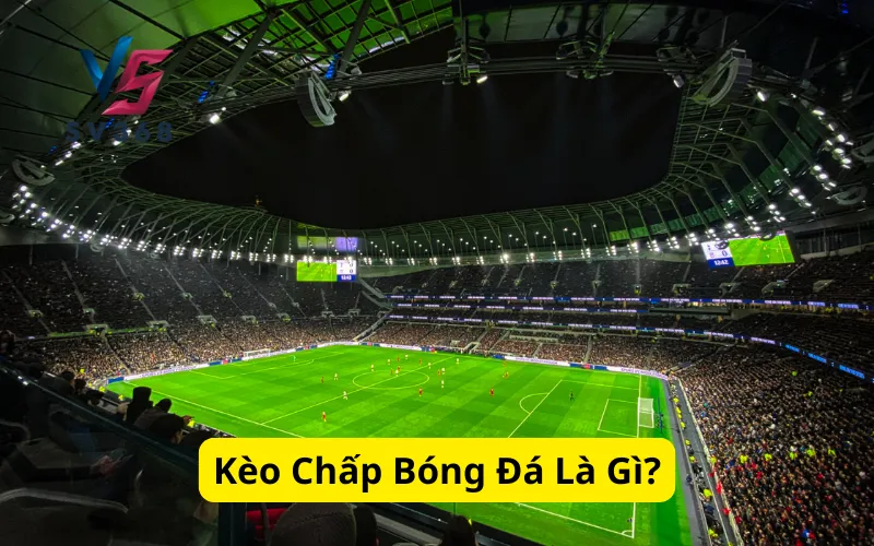 Kèo Chấp Bóng Đá Là Gì?